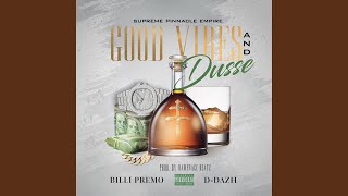 Good Vibes \u0026 Dusse (feat. D-Dazh)