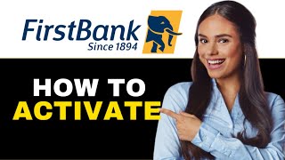 HOW TO ACTIVATE FIRSTBANK MOBILE APP 2024!