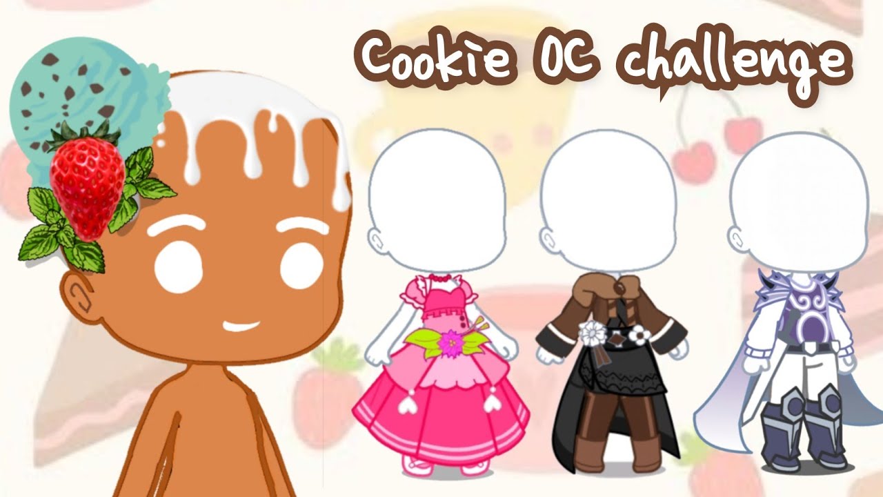 Oc Cookie Challenge Cookie Run Kingdom Gacha Club Youtube