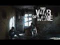 Why you should play This War of Mine.