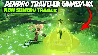Woh Dendro Traveler Gameplay - New Sumeru Trailer !!!