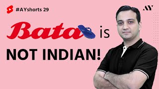 BATA is NOT Indian! | #AYshorts 29