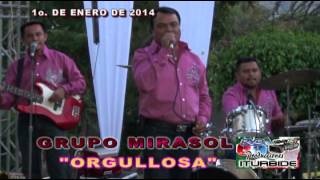 GRUPO MIRASOL - ORGULLOSA (en vivo - 1o. de Enero de 2014)