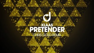 Klaas - Pretender (Chris Gold Remix)