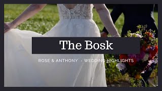 The Bosk Wedding | Rose and Anthony