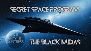 SECRET SPACE PROGRAM: BLACK MIDAS GALAXY WARSHIP - REMOTE VIEWING INVESTIGATION