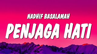 Download Mp3 nadhif basalamah - penjaga hati (Lirik/Lyrics)