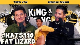 Fat Lizard | King and the Sting w/ Theo Von & Brendan Schaub #110