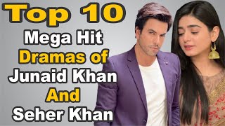 Top 10 Mega Hit Dramas of Junaid Khan And Seher Khan | The House of Entertainment