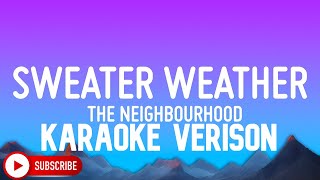The Neighbourhood - Sweater Weather (Karaoke Version)