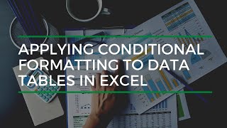 Applying Conditional Formatting To Data Tables In Excel