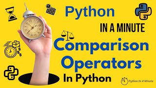 Python In A Minute | Comparison Operators In Python - All operators explained
