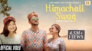 Himachali Swag (Official Song) Alka Yagnik | Dilip Chauhan Sirmouri | Best Pahari Song 2023