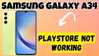 Playstore Not Working || Apps Not installed with playstore Samsung Galaxy A34 {SM-A346E}