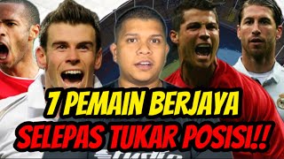 7 Pemain Yang Berjaya Selepas Tukar Posisi Dalam Bolasepak‼️