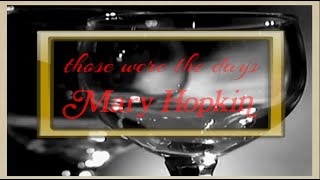Mary Hopkin - Those Were The Days  (1969) lyrics