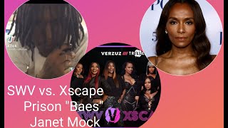 SWV/Xscape Verzuz: Who You Got? Prison "Baes" And Janet Mock Embarrasses Her Boyfriend and More...