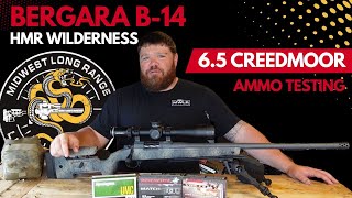 Bergara B-14 HMR Widerness 6.5 Creedmoor (Ammo Test)