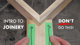 Intro to Joinery - Understanding the Basics to be a Better Woodworker