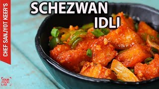 Crispy Schezwan Idli recipe by Sanjyot Keer | Quick Instant Recipe