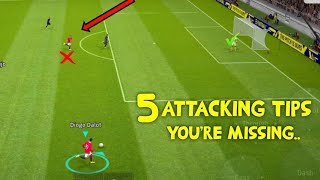 5 Attacking Tip You're missing to use in eFootball 2024 Mobile