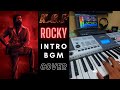 KGF 2 Rocky Intro BGM| Keyboard Cover | Rocking Star Yash | Ravi Basrur | KSP Studios |