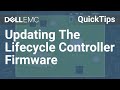 Lifecycle Controller: How to Update The Firmware QuickTips