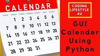 GUI Calendar Using Python | tkinter | Mini Project | For Beginners From Scratch