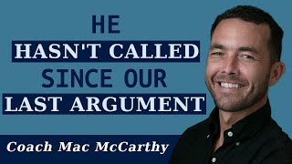He Hasn't Called Since Our Last Argument