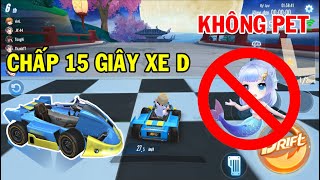 ZingSpeed Mobile | Chấp 15 Giây Xe D Không Pet Rank Sao Băng