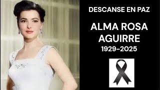 Descanse en Paz... Alma Rosa Aguirre (1929 - 2025)