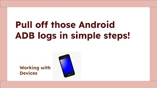 Download Android Debug ADB logs with Windows command prompt easy steps