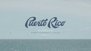 Vaya Con Dios - Puerto Rico | Robert Georgescu and White Remix