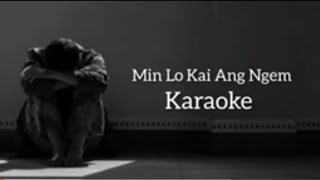 Mizo Karaoke//Min Lo Kai ang em? Joseph Zaihmingthanga (Female Version)