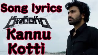 Kannu Kotti song lyrics || Ranarangam || Nani Creations
