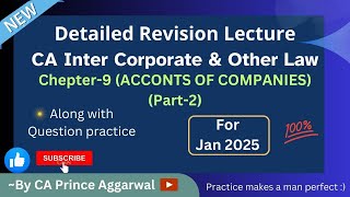 CA INTER LAW | REVISION | CHAPTER-9 (ACCOUNTS OF COMPANIES)(PART-2) | FO JAN 2025