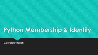 Python Membership &Identity | operator Precedence | Python programming language | Malayalam Tutorial