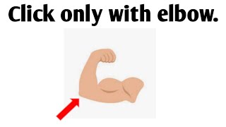 Click the video with your elbow 💪