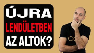 ÚJRA LENDÜLETBEN AZ ALTOK? [Részletek]