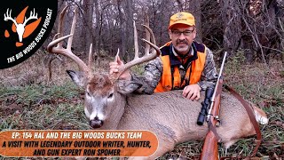 Big Woods Bucks Podcast, Ep. 154 | Legendary Outdoor Writer, Hunter and Gun Expert Ron Spomer