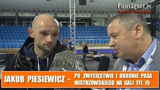 Jakub Piesiewicz po dramatycznej obronie pasa na TFL 15