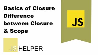 Javascript Closures - Difference between Closure & Block scope