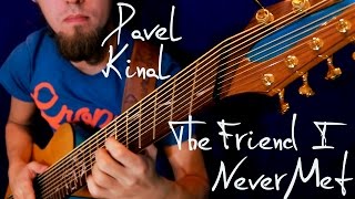 Andy McKee - The Friend I Never Met (cover by Pavel Kinal)