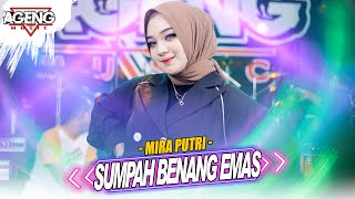 SUMPAH BENANG EMAS Mira Putri ft Ageng Music Live Music