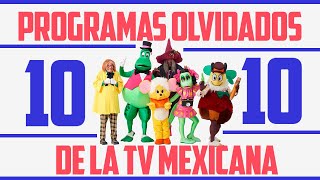 10 PROGRAMAS OLVIDADOS DE LA TV MEXICANA