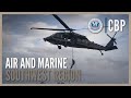 Protecting More Than 2,000 Miles of Southern Linear Border - Air Marine Operations (AMO) | CBP