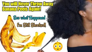 YOU WILL NEVER THROW AWAY BANANA PEEL |How l grew my Hair with Bananas #hairstyle #naturalhair#hair