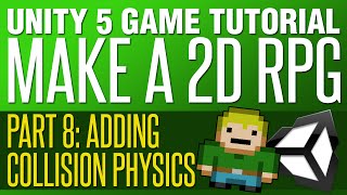 Unity RPG Tutorial #8 - Adding Collision Physics & Rigidbody Movement