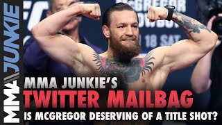 Does Conor McGregor deserve a title fight at UFC 257? | Twitter Mailbag