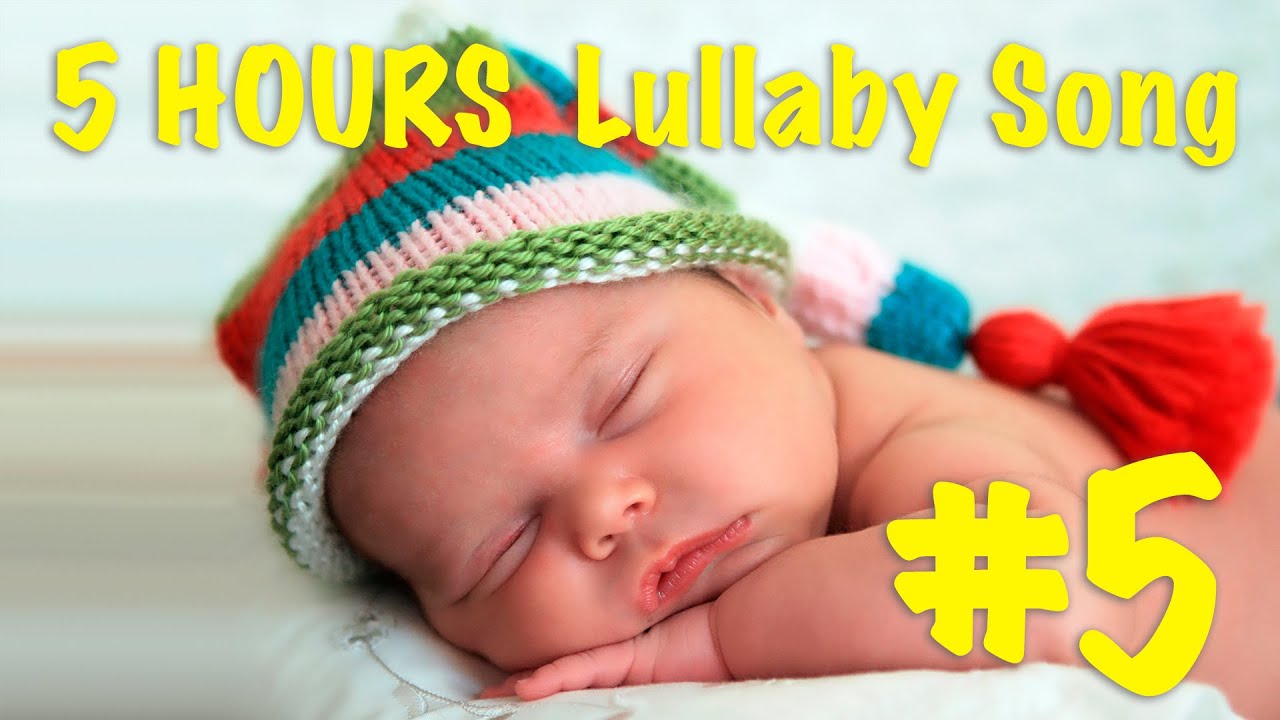 5 HOURS Lullaby Song Lullabies For Babies To Go To Sleep Long Play #5 ...